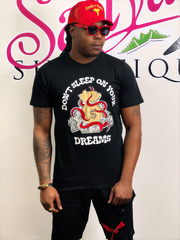 DONT SLEEP ON YOUR DREAMS MEN SHIRT