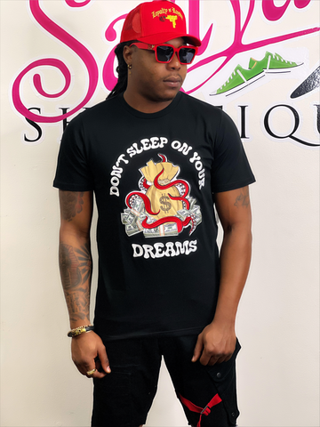 DONT SLEEP ON YOUR DREAMS MEN SHIRT